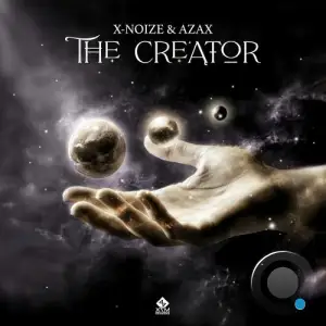  X-Noize & Azax - The Creator (2024) 