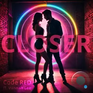 Code RED ft Vannah Lee - Closer (2024) 
