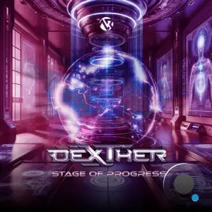  Dexther - Stage Of Progress (2024) 