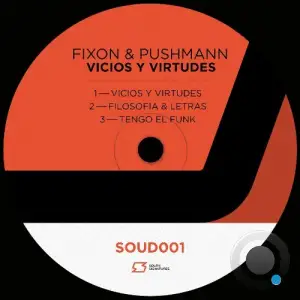  Fixon & PUSHMANN - Vicios Y Virtudes (2024) 