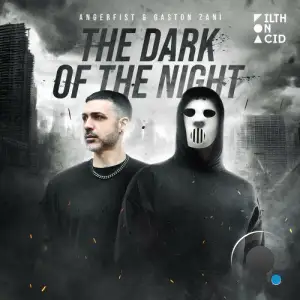  Angerfist & Gaston Zani - The Dark Of The Night (2024) 