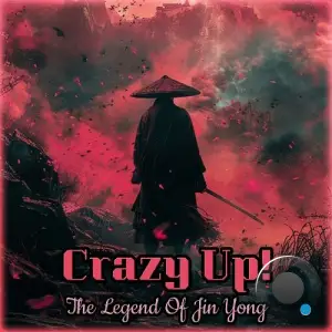  Danceposse Feat Crazy Up! - The Legend Of Jin Yong (2024) 