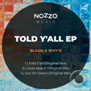  Blaqq & Why'd - Told Y'all (2024) 