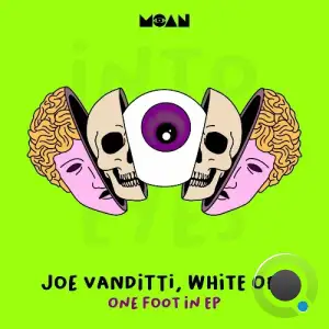  Joe Vanditti & White Off - One Foot In (2024) 