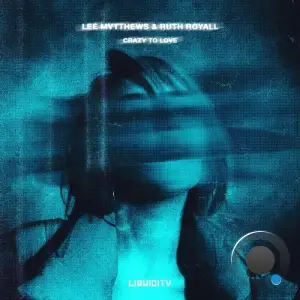  Lee Mvtthews & Ruth Royall - Crazy To Love (2024) 