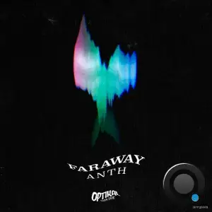  Anth - Faraway (2024) 