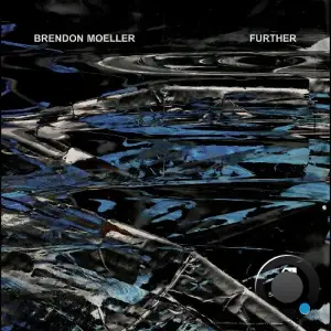  Brendon Moeller - Further (2024) 