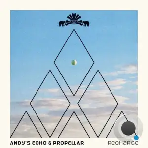  Andy's Echo & Propellar - Recharge (2024) 