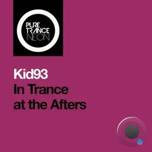  Kid93 - In Trance at the Afters (2024) 