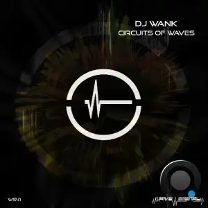  DJ Wank - Circuits of Waves (2024) 