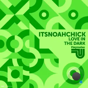  itsnoahchick - Love in the Dark (2024) 