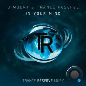  U-Mount & Trance Reserve - In Your Mind (2024) 