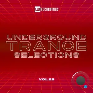  Underground Trance Selections, Vol. 28 (2024) 