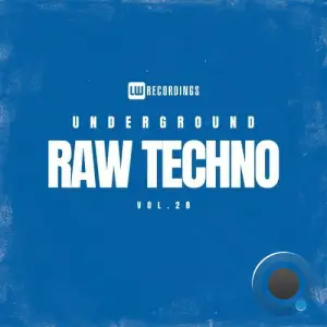  Underground Raw Techno, Vol. 28 (2024) 