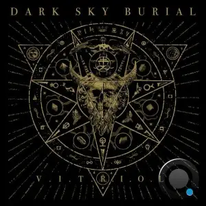  Dark Sky Burial - V.I.T.R.I.O.L. (2024) 