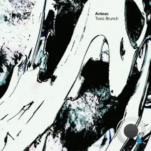  Anteac - Toxic Brunch (2024) 