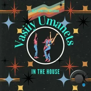  Vasily Umanets - In the House (2024) 