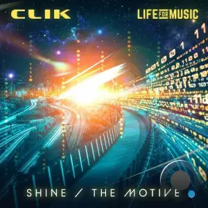  Clik - Shine / The Motive (2024) 