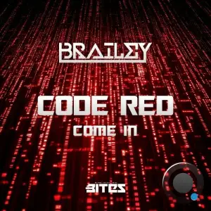  Brailey - Code Red / Come In (2024) 
