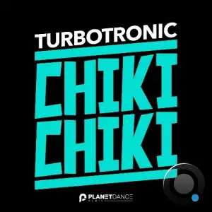  Turbotronic - Chiki Chiki (2024) 