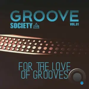  Groove Society - For the Love of Grooves., Vol.01 (2024) 