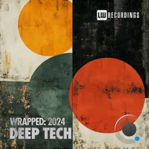  LW Recordings: Wrapped 2024 Deep Tech (2024) 