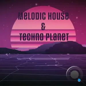  Melodic House & Techno Planet (2024) 
