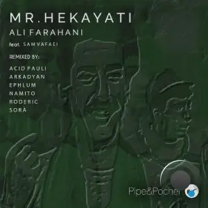  Ali Farahani feat. Sam Vafaei - Mr. Hekayati (The Remixes) (2024) 