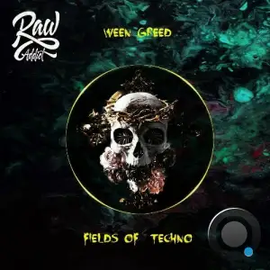  Ween Greed - Fields Of Techno (2024) 