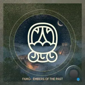  Famu & YVNNI - Embers of the Past (2024) 