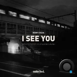  Reiny x Ezia - I See You (2024) 