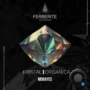  Morayes - Krystal / Organica (2024) 