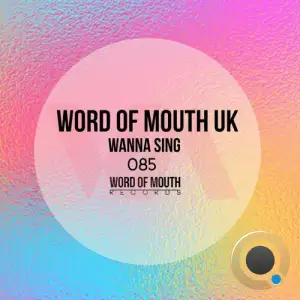  Word of Mouth UK - Wanna Sing (2024) 