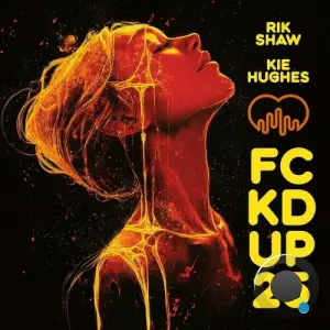  Rik Shaw and Kie Hughes - Fckd up 25 (2024) 