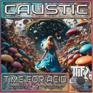  Caustic - Time For Acid (2024) 