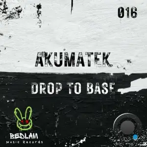 Akumatek - Drop to Base (2024)