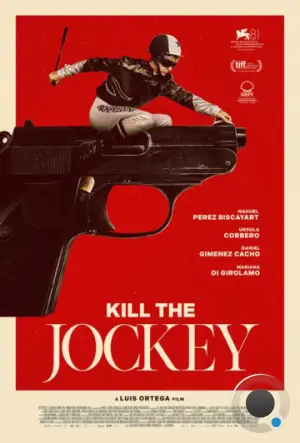 Убейте жокея / El jockey (2024)