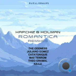  Kapchiz & Holman - Romantica (Remixes) (2025) 
