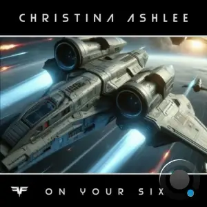  Christina Ashlee - On Your Six (2025) 