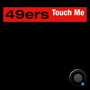  49ers - Touch Me (2025) 