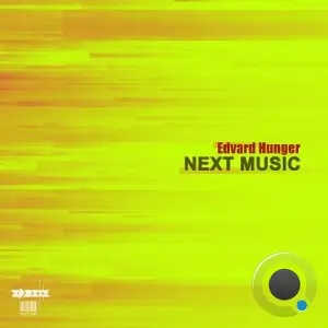  Edvard Hunger - Next Music (2024) 