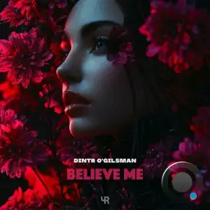  DintR O'Gilsman - Believe Me (2025) 