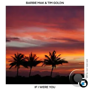  Barbie Mak & Tim Goldn - If I Were You (2025) 