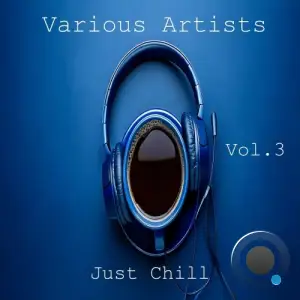  Just Chill Vol. 3 (2025) 