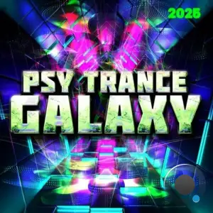  Psy Trance Galaxy 2025 (2025) 