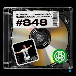  Bobina - Russia Goes Clubbing 848 (2025-01-17) 