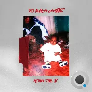 Moha The B, Big Papa313 - Yo Nunca Cambié (2025)