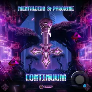 Mentalecho and Pyrokine - Continuum (2025)