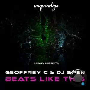 Geoffrey C x DJ Spen - Beats Like This (2025)