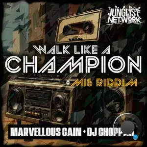 Marvellous Cain x DJ Choppah - Walk Like A Champion (2025)